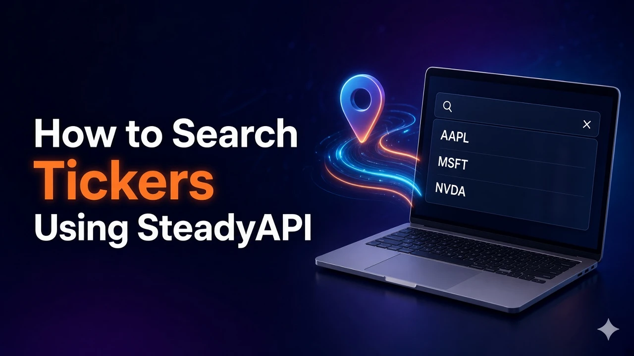 How to Search Stock Tickers Using SteadyAPI