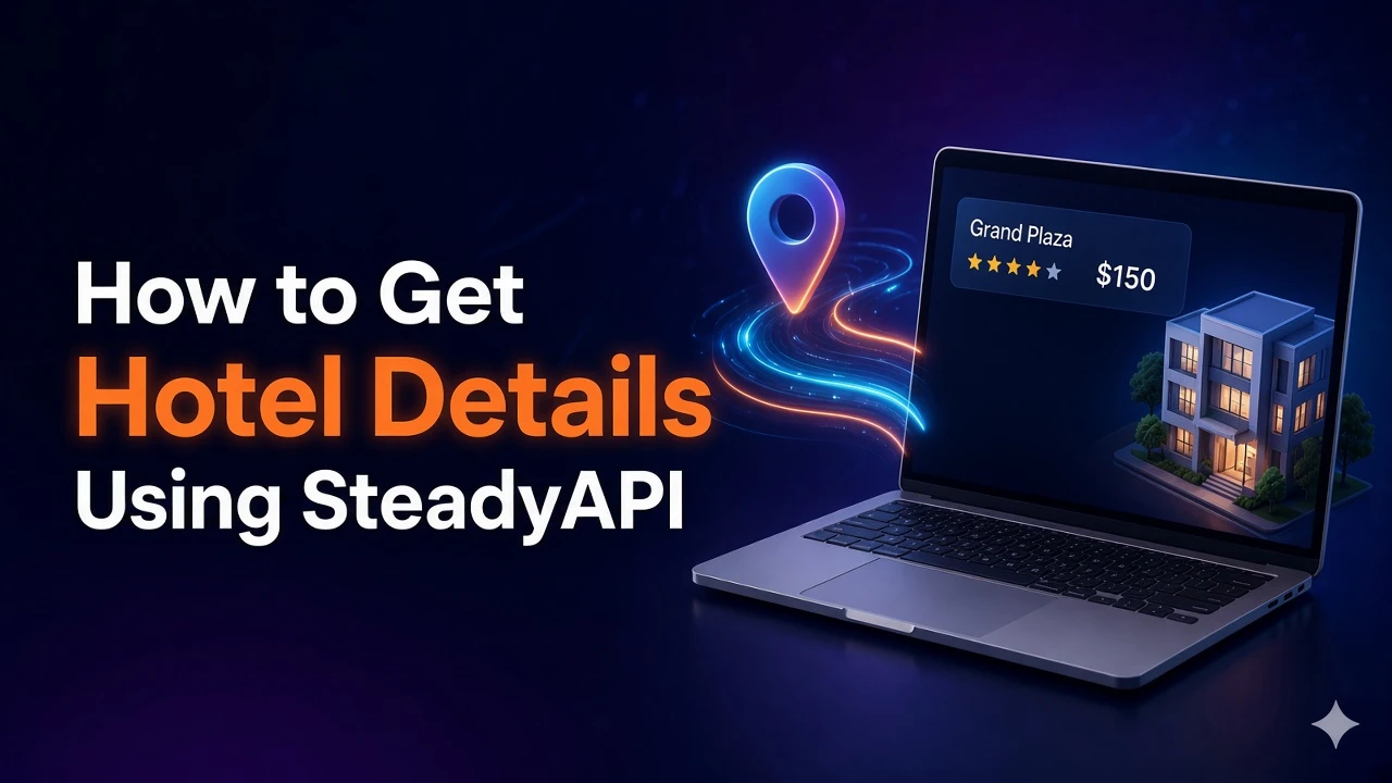 How to Get Hotel Details Using SteadyAPI