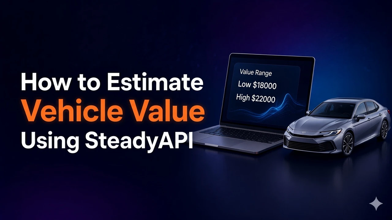 How to Estimate a Vehicle Value Using SteadyAPI