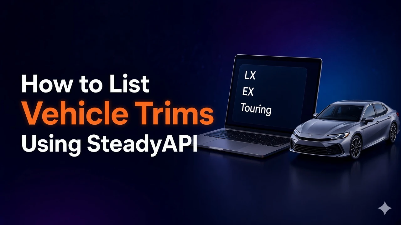 How to List Vehicle Trims Using SteadyAPI