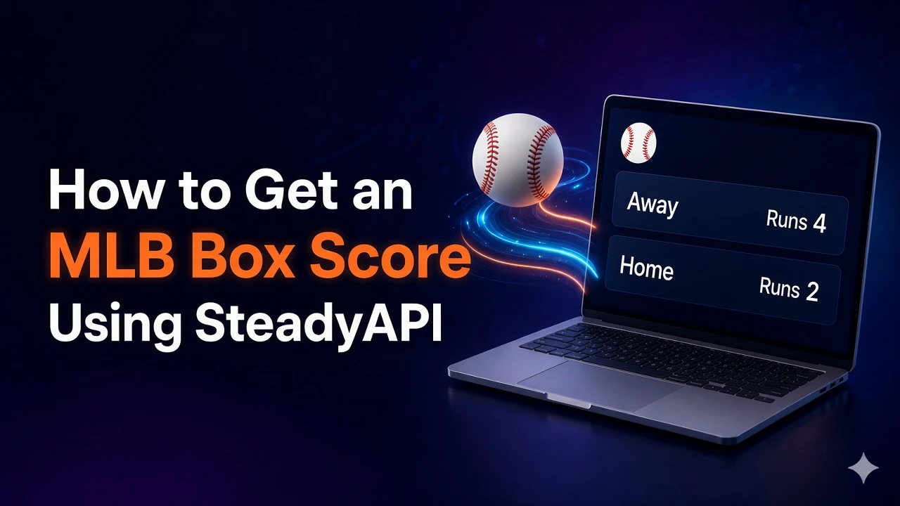How to Get an MLB Box Score Using SteadyAPI